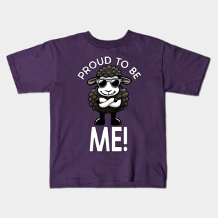 Black Sheep of the Family. Proud to Be Me - Black Sheep: Proudly Unique. Kids T-Shirt